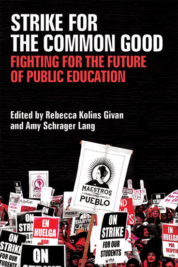 Cover of Strike for the Common Good - Fighting for the Future of Public Education