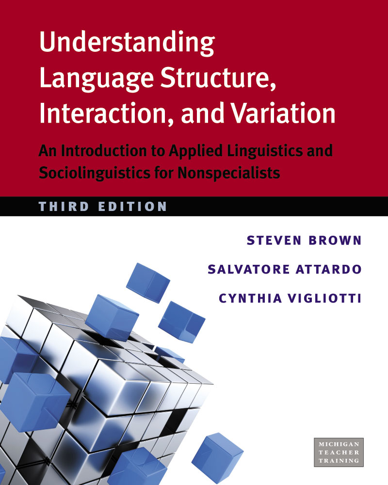Understanding Language Structure, Interaction, and Variation, Third Ed.