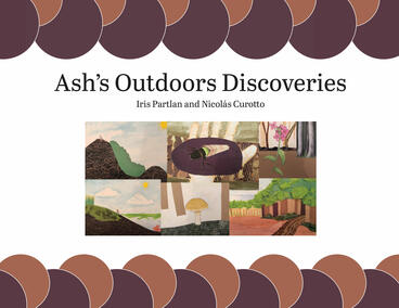 Cover of Ash's Outdoors Discoveries | Iris Partlan &amp; Nicolás Curotto | 9781607855323