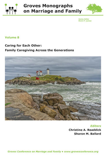 Cover of Caring for Each Other: Family Caregiving Across the Generations: Groves Monographs on Marriage and Family (Volume 8) | Christine A. Readdick &amp; Sharon M. Ballard | 9781607858317