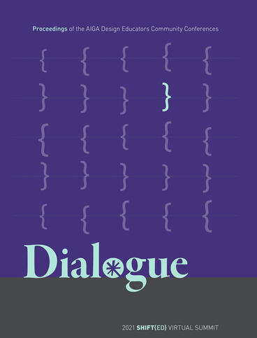 Cover of Dialogue: Proceedings of the AIGA Design Educators Community Conferences: SHIFT{ED} | AIGA Design Educators Community (DEC) &amp; Liese Zahabi | 9781607858966