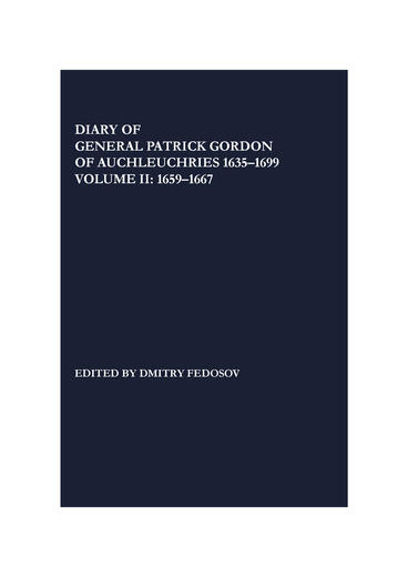 Cover of Diary of General Patrick Gordon of Auchleuchries 1635-1699: Volume 2: 1659-1667 | Dmitry Fedosov, Patrick Gordon, and Paul Bushkovitch | 9781906108144