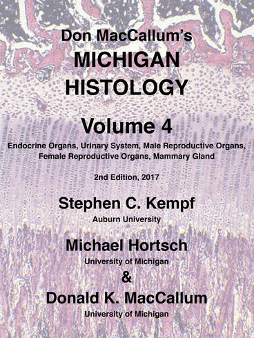 Cover of Don MacCallum's Michigan Histology Vol. 4 | Stephen C. Kempf, Michael Hortsch, and Donald K. MacCallum | 9781607854739