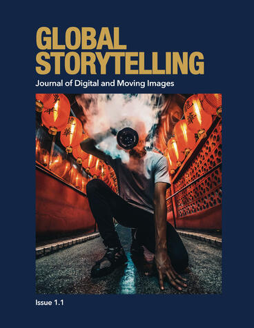 Cover of Global Storytelling, vol. 1, no. 1: Journal of Digital and Moving Images | Ying Zhu, Jonathan Frome, and Dorothy Lau | 9781607857488