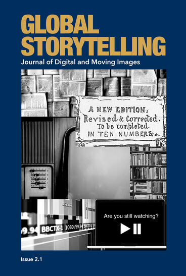 Cover of Global Storytelling, vol. 2, no. 1: Journal of Digital and Moving Images | Ying Zhu, Dorothy Lau, Ellen Seiter, and Suzanne Scott | 9781607858041
