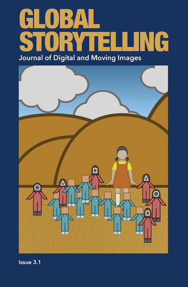 Cover of Global Storytelling, vol. 3, no. 1: East Asian Serial Dramas in the Era of Global Streaming Services: Journal of Digital and Moving Images | Tze-lan Sang, Lina Qu, and Ying Zhu | 9781607858492