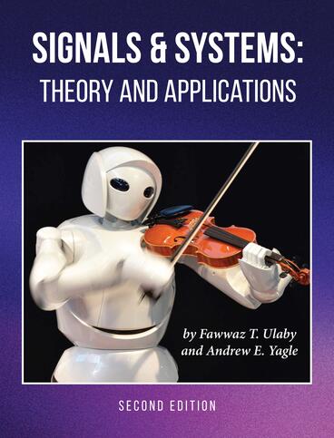 Cover of Signals and Systems: Theory and Applications | Fawwaz Ulaby &amp; Andrew E. Yagle | 9781607858799