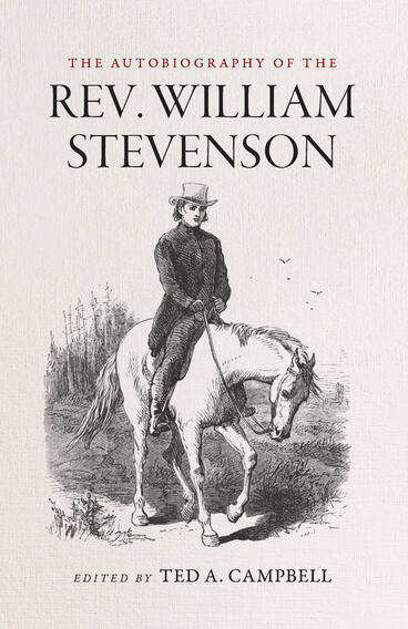 Cover of The Autobiography of the Rev. William Stevenson | Ted A. Campbell | 9781957946191
