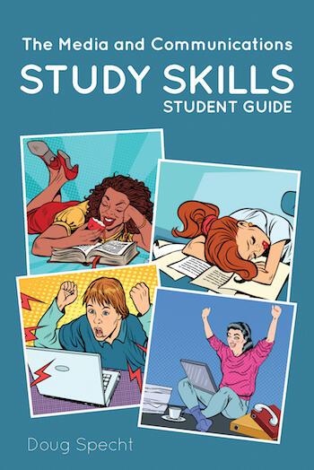Cover of The Media and Communications Study Skills Student Guide | Doug Specht | 9781912656561