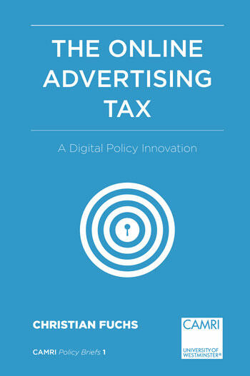 Cover of The Online Advertising Tax: A Digital Policy Innovation | Christian Fuchs | 9781911534877