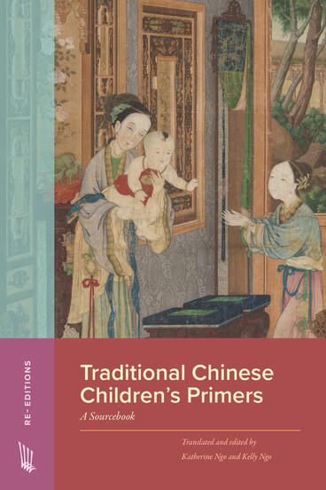 Cover of Traditional Chinese Children’s Primers: A Sourcebook | Katherine Ngo &amp; Kelly Ngo | 9781643150918