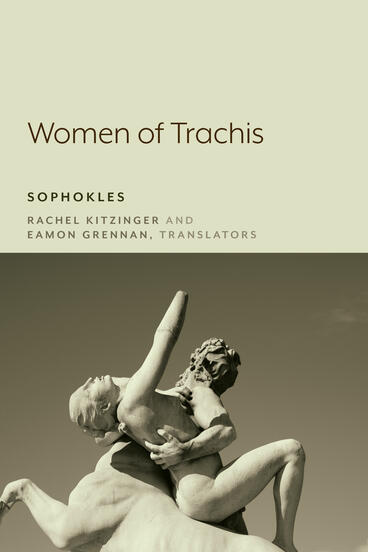 Cover of Women of Trachis | Rachel Kitzinger | 9781643150307