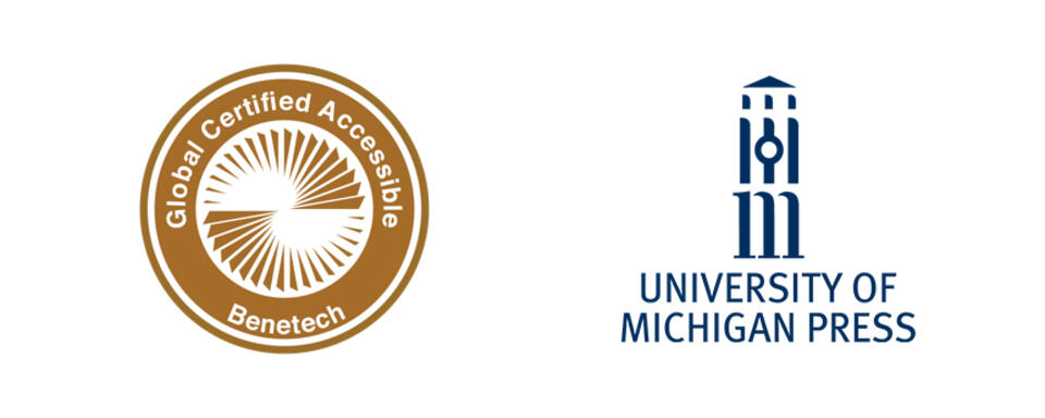 Benetech global certified accessible logo and university of michigan press logo