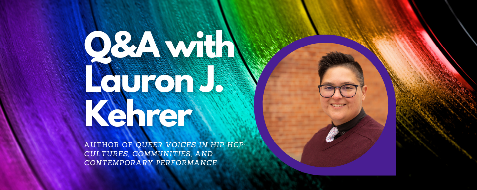 Q&A with "Queer Voices in Hip Hop" Author Lauron J. Kehrer