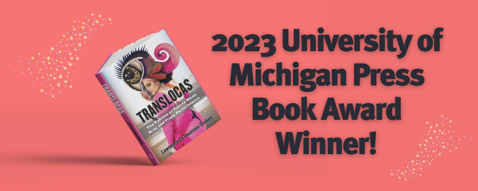 Text 2023 University of Michigan Press Book Award Winner with the book cover of Translocas