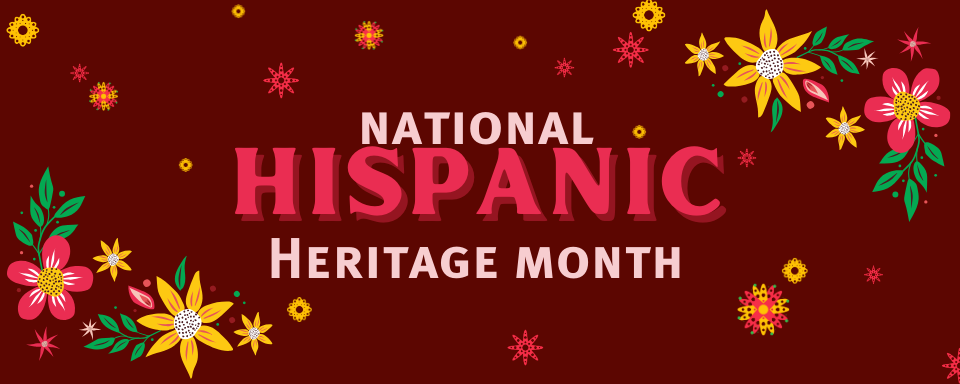 Graphic celebrating National Hispanic Heritage Month