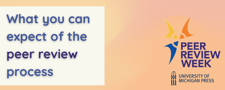 What You Can Expect of the Peer Review Process