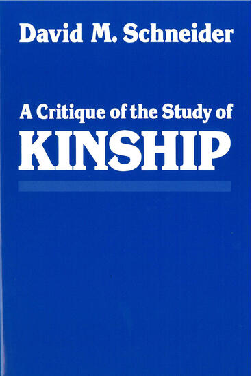 Cover of A Critique of the Study of Kinship | David M. Schneider | 9780472080519
