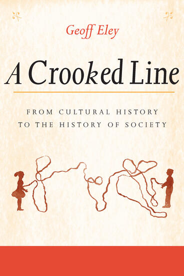 Cover of A Crooked Line - From Cultural History to the History of Society