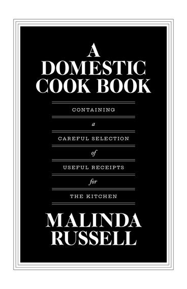 Cover of A Domestic Cook Book: Containing a Careful Selection of Useful Receipts for the Kitchen | Malinda Russell | 9780472039647