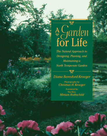 Cover of A Garden for Life - The Natural Approach to Designing, Planting, and Maintaining a North Temperate Garden