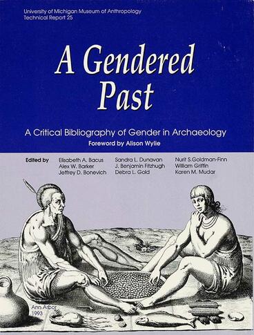 Cover of A Gendered Past: A Critical Bibliography of Gender in Archaeology | Elisabeth A. Bacus | 9780915703319