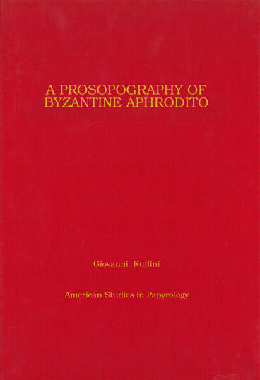 Cover of A Prosopography of Byzantine Aphrodito