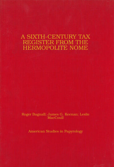 Cover of A Sixth-Century Tax Register from the Hermopolite Nome