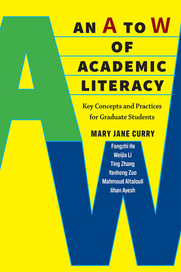 Cover of An A to W of Academic Literacy - Key Concepts and Practices for Graduate Students