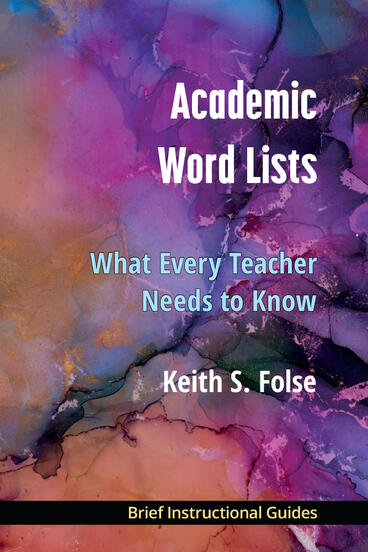 Cover of Academic Word Lists - What Every Teacher Needs to Know