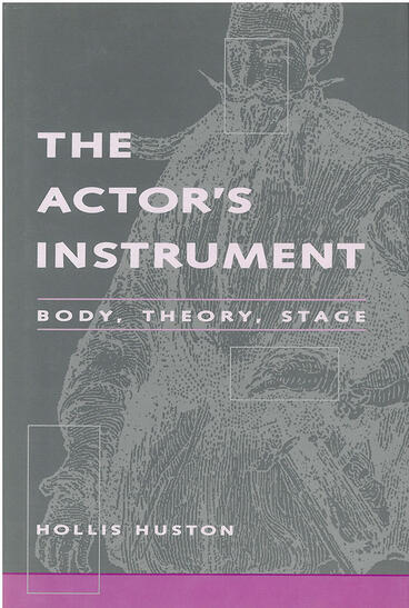Cover of The Actor's Instrument - Body, Theory, Stage