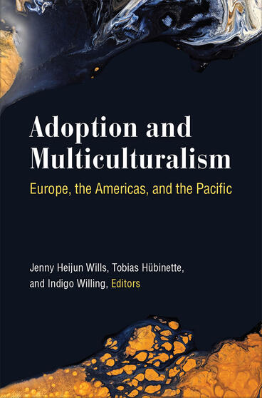 Cover of Adoption and Multiculturalism - Europe, the Americas, and the Pacific