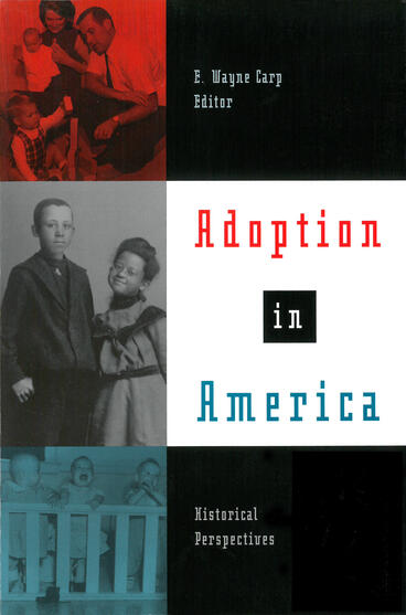 Cover of Adoption in America - Historical Perspectives