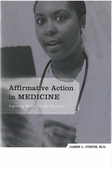 Cover of Affirmative Action in Medicine - Improving Health Care for Everyone