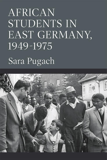 Cover of African Students in East Germany, 1949-1975