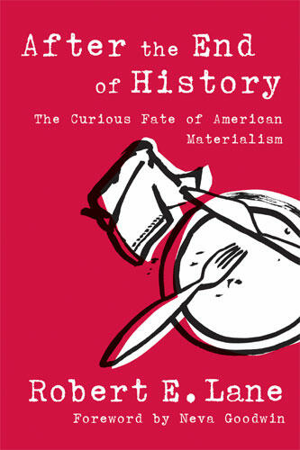 Cover of After the End of History - The Curious Fate of American Materialism