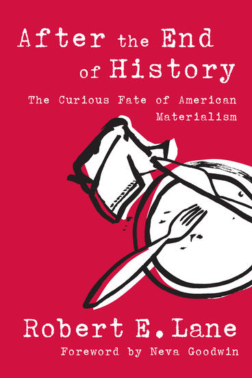Cover of After the End of History - The Curious Fate of American Materialism