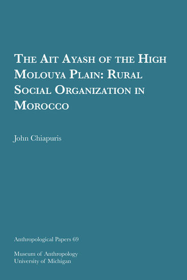 Cover of The Ait Ayash of the High Moulouya Plain - Rural Social Organization in Morocco