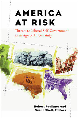 Cover of America at Risk - Threats to Liberal Self-Government in an Age of Uncertainty