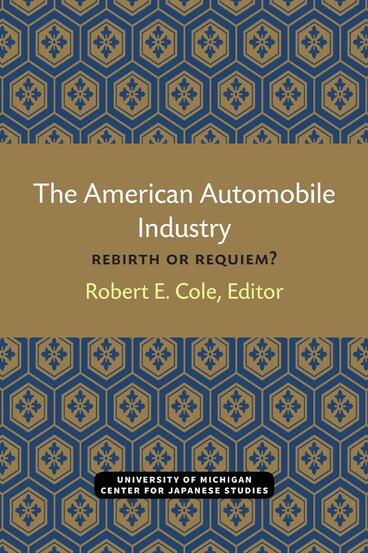 Cover of The American Automobile Industry - Rebirth or Requiem?