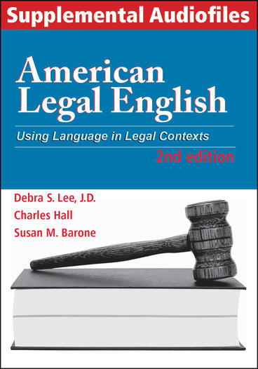 Cover of American Legal English, 2nd Edition, Supplemental Audiofiles - Using Language in Legal Contexts