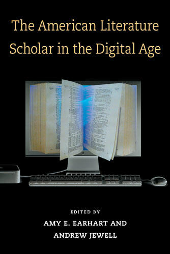 Cover of The American Literature Scholar in the Digital Age