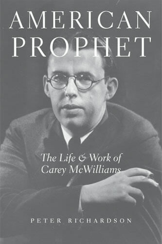 Cover of American Prophet - The Life and Work of Carey McWilliams
