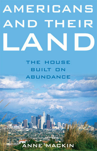 Cover of Americans and Their Land - The House Built on Abundance