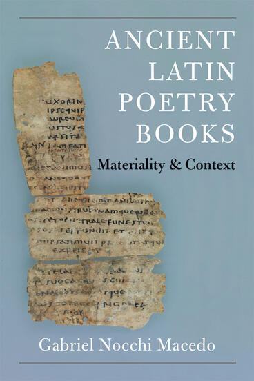 Cover of Ancient Latin Poetry Books - Materiality and Context