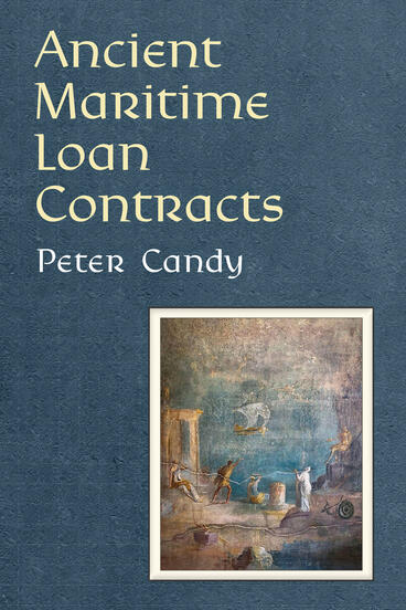 Cover of Ancient Maritime Loan Contracts | Peter Candy | 9780472133550