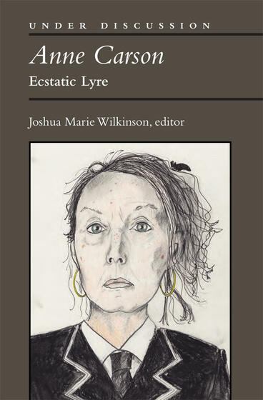 Cover of Anne Carson - Ecstatic Lyre