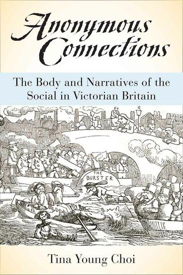 Cover of Anonymous Connections - The Body and Narratives of the Social in Victorian Britain