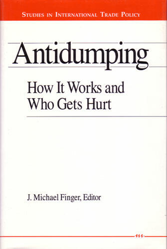 Cover of Antidumping - How It Works and Who Gets Hurt