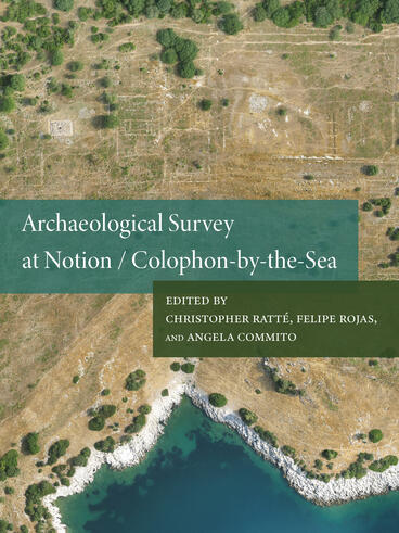Cover of Archaeological Survey at Notion / Colophon-by-the-Sea | Christopher Ratté, Felipe Rojas, and Angela Commito | 9780472133741
